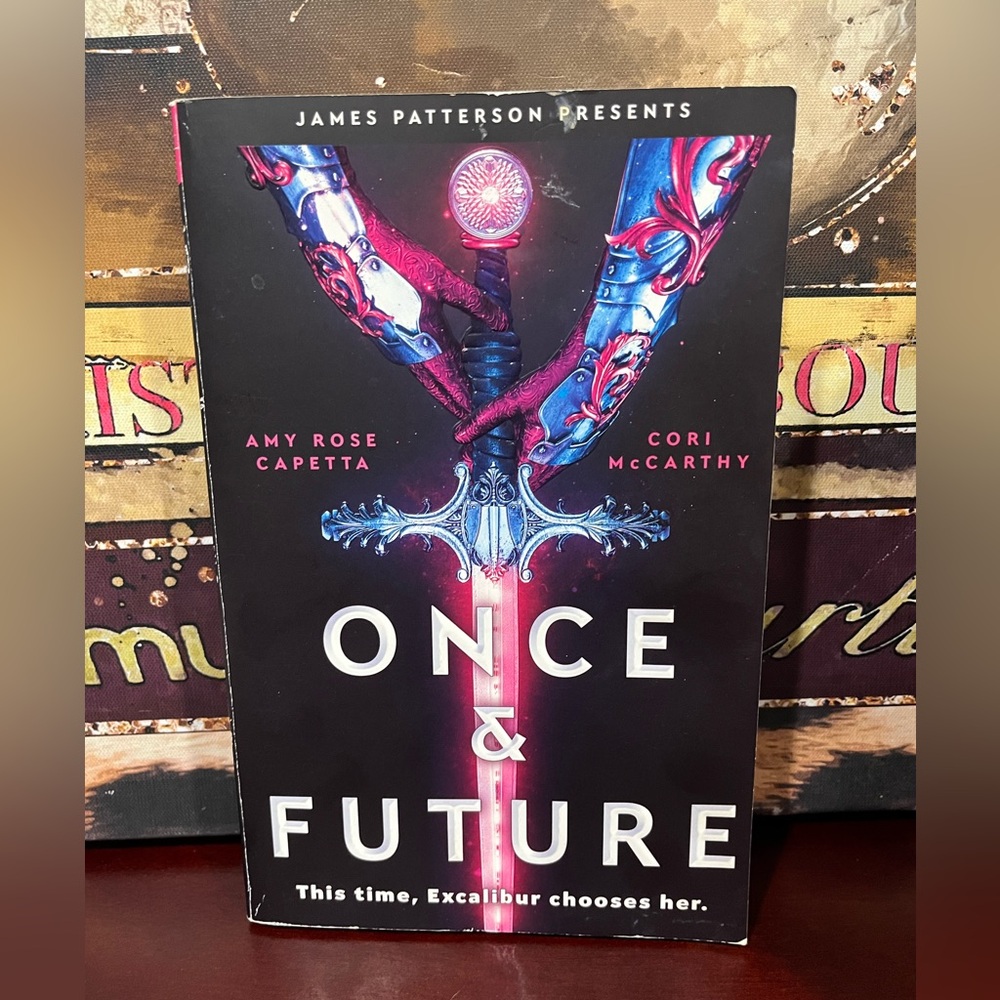 James Patterson Presents: Once & Future Book